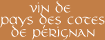 Vin de pays des cotes de P&eacute;rignan
